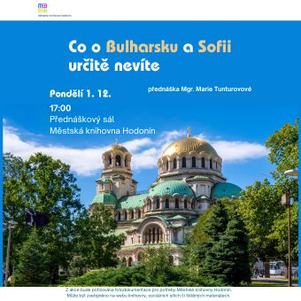 Přednáška přiblíží život v této zemi, a hlavně v Sofii od druhé poloviny 19. století až po současnost. Seznámíte se s krásami i méně známými místy jak metropole, tak celého Bulharska, výraznou českou přítomností a autentickými příběhy. Vše doplněno fotografickou dokumentací. Přednáší Mgr. Marie Tunturovová.